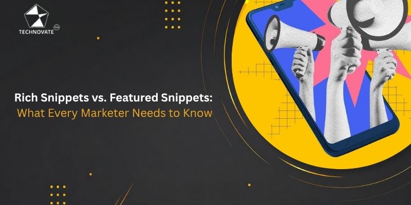 Rich Snippets vs. Featured Snippets: What Every Marketer Needs to Know