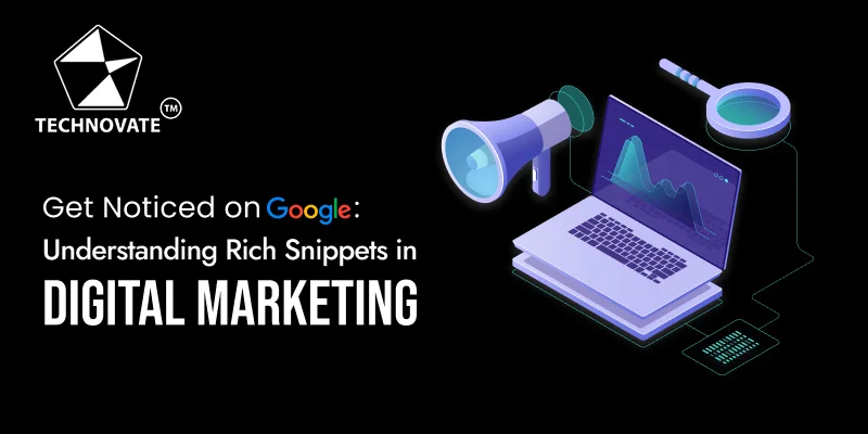 Get Noticed on Google: Understanding Rich Snippets in Digital Marketing